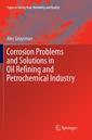 Couverture de l'ouvrage Corrosion Problems and Solutions in Oil Refining and Petrochemical Industry