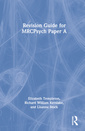 Couverture de l'ouvrage Revision Guide for MRCPsych Paper A