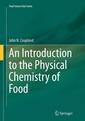 Couverture de l'ouvrage An Introduction to the Physical Chemistry of Food