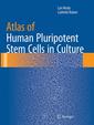 Couverture de l'ouvrage Atlas of Human Pluripotent Stem Cells in Culture