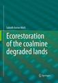 Couverture de l'ouvrage Ecorestoration of the coalmine degraded lands