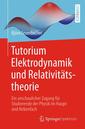 Couverture de l'ouvrage Tutorium Elektrodynamik und Relativitätstheorie