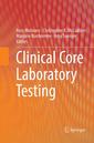 Couverture de l'ouvrage Clinical Core Laboratory Testing