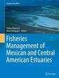 Couverture de l'ouvrage Fisheries Management of Mexican and Central American Estuaries