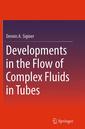 Couverture de l'ouvrage Developments in the Flow of Complex Fluids in Tubes