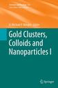 Couverture de l'ouvrage Gold Clusters, Colloids and Nanoparticles I