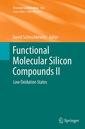 Couverture de l'ouvrage Functional Molecular Silicon Compounds II