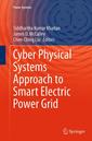 Couverture de l'ouvrage Cyber Physical Systems Approach to Smart Electric Power Grid