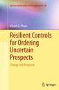 Couverture de l'ouvrage Resilient Controls for Ordering Uncertain Prospects