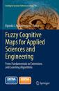 Couverture de l'ouvrage Fuzzy Cognitive Maps for Applied Sciences and Engineering