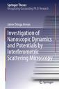 Couverture de l'ouvrage Investigation of Nanoscopic Dynamics and Potentials by Interferometric Scattering Microscopy