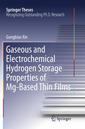 Couverture de l'ouvrage Gaseous and Electrochemical Hydrogen Storage Properties of Mg-Based Thin Films