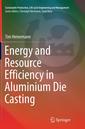 Couverture de l'ouvrage Energy and Resource Efficiency in Aluminium Die Casting