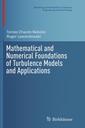 Couverture de l'ouvrage Mathematical and Numerical Foundations of Turbulence Models and Applications