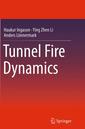 Couverture de l'ouvrage Tunnel Fire Dynamics