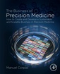 Couverture de l'ouvrage The Business of Precision Medicine