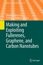 Couverture de l'ouvrage Making and Exploiting Fullerenes, Graphene, and Carbon Nanotubes