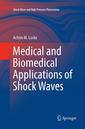 Couverture de l'ouvrage Medical and Biomedical Applications of Shock Waves