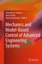 Couverture de l'ouvrage Mechanics and Model-Based Control of Advanced Engineering Systems