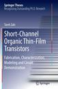 Couverture de l'ouvrage Short-Channel Organic Thin-Film Transistors