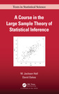Couverture de l'ouvrage A Course in the Large Sample Theory of Statistical Inference