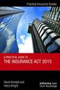 Couverture de l'ouvrage A Practical Guide to the Insurance Act 2015