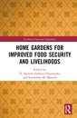 Couverture de l'ouvrage Home Gardens for Improved Food Security and Livelihoods