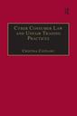 Couverture de l'ouvrage Cyber Consumer Law and Unfair Trading Practices
