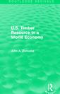 Couverture de l'ouvrage U.S. Timber Resource in a World Economy (Routledge Revivals)