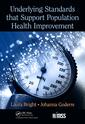 Couverture de l'ouvrage Underlying Standards that Support Population Health Improvement
