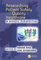Couverture de l'ouvrage Researching Patient Safety and Quality in Healthcare