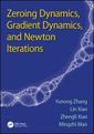 Couverture de l'ouvrage Zeroing Dynamics, Gradient Dynamics, and Newton Iterations