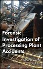 Couverture de l'ouvrage Forensic Investigation of Processing Plant Accidents