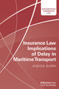 Couverture de l'ouvrage Insurance Law Implications of Delay in Maritime Transport