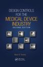 Couverture de l'ouvrage Design Controls for the Medical Device Industry