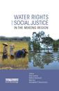 Couverture de l'ouvrage Water Rights and Social Justice in the Mekong Region