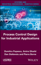 Couverture de l'ouvrage Process Control Design for Industrial Applications