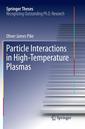 Couverture de l'ouvrage Particle Interactions in High-Temperature Plasmas