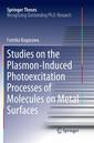 Couverture de l'ouvrage Studies on the Plasmon-Induced Photoexcitation Processes of Molecules on Metal Surfaces