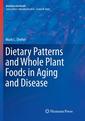 Couverture de l'ouvrage Dietary Patterns and Whole Plant Foods in Aging and Disease