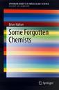 Couverture de l'ouvrage Some Forgotten Chemists