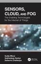 Couverture de l'ouvrage Sensors, Cloud, and Fog