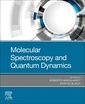 Couverture de l'ouvrage Molecular Spectroscopy and Quantum Dynamics