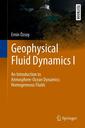 Couverture de l'ouvrage Geophysical Fluid Dynamics I