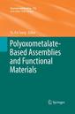 Couverture de l'ouvrage Polyoxometalate-Based Assemblies and Functional Materials