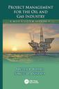 Couverture de l'ouvrage Project Management for the Oil and Gas Industry
