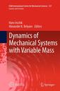 Couverture de l'ouvrage Dynamics of Mechanical Systems with Variable Mass