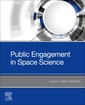 Couverture de l'ouvrage Space Science and Public Engagement