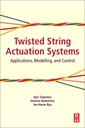 Couverture de l'ouvrage Twisted String Actuation Systems