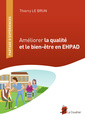 Couverture de l'ouvrage Améliorer la qualité et le bien-être en EHPAD